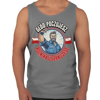 TANK TOP ROLNICY GŁÓD POCZUJESZ